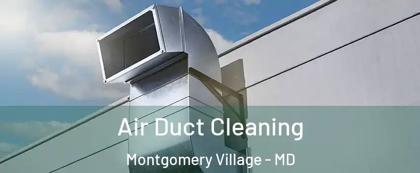  Air Duct Cleaning Montgomery Village - MD