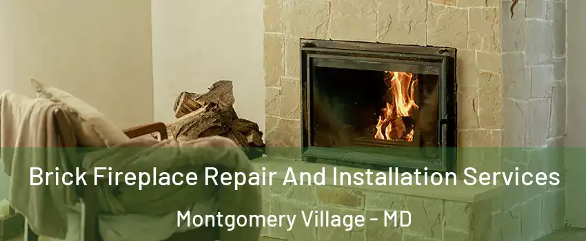  Brick Fireplace Repair And Installation Services Montgomery Village - MD