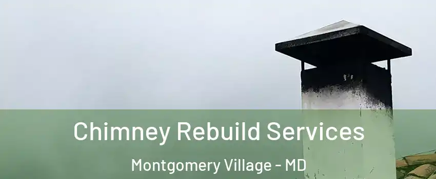  Chimney Rebuild Services Montgomery Village - MD