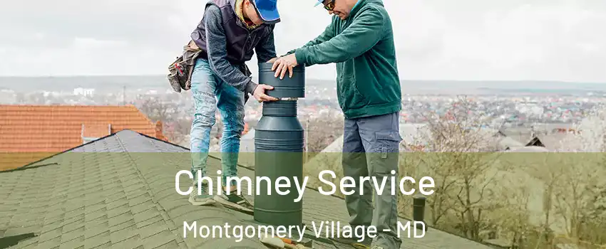  Chimney Service Montgomery Village - MD