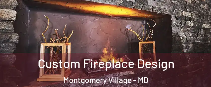  Custom Fireplace Design Montgomery Village - MD
