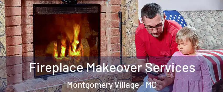  Fireplace Makeover Services Montgomery Village - MD