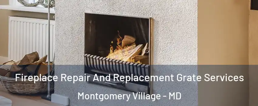  Fireplace Repair And Replacement Grate Services Montgomery Village - MD