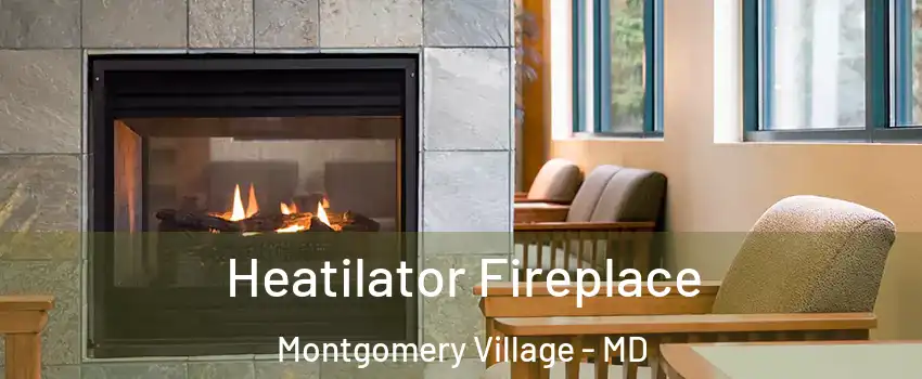  Heatilator Fireplace Montgomery Village - MD