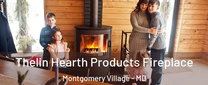  Thelin Hearth Products Fireplace Montgomery Village - MD